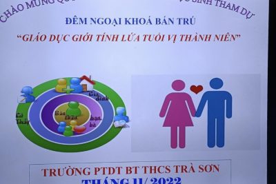 Đêm ngoại khoá bán trú với chủ đề : “Giáo dục giới tính lứa tuổi vị thành niên”